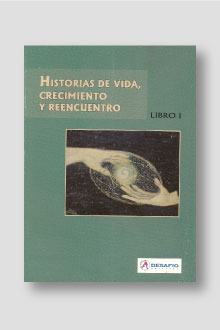 Historias de vida, crecimiento y reencuentro.